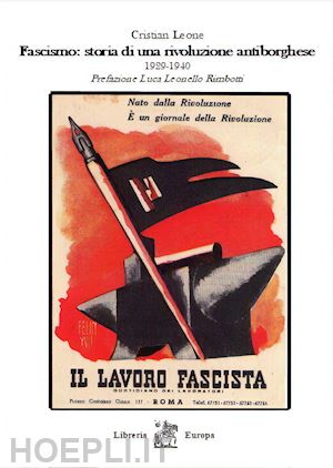 leone cristian - fascismo: storia di una rivoluzione antiborghese. 1929-1940