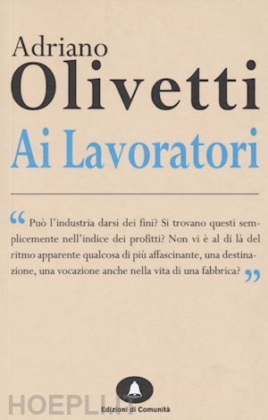 olivetti adriano - ai lavoratori