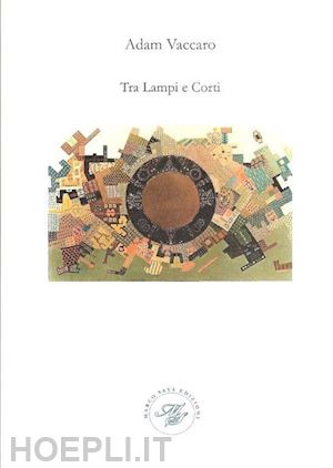 vaccaro adam - tra lampi e corti