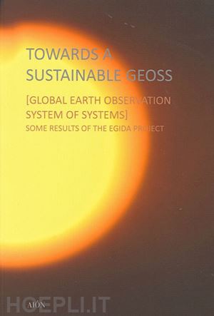 mezzetti p.(curatore); plag h. p.(curatore) - towards a sustainable geoss. global earth observation system of systems