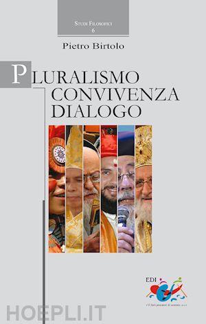 birtolo pietro - pluralismo, convivenza, dialogo