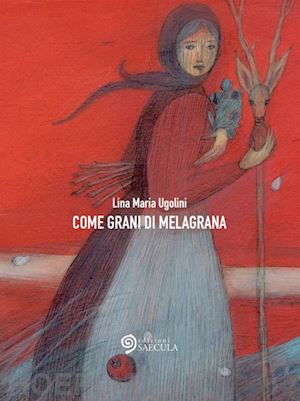 ugolini lina maria - come grani di melagrana