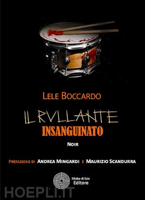 boccardo lele - il rullante insanguinato