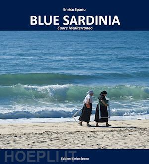 spanu enrico - blue sardinia. cuore mediterraneo