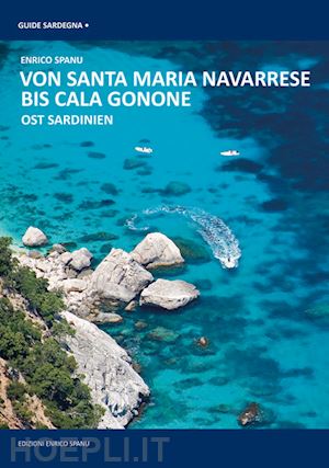 spanu enrico - von cala gonone bis santa maria navarrese. ost sardinien