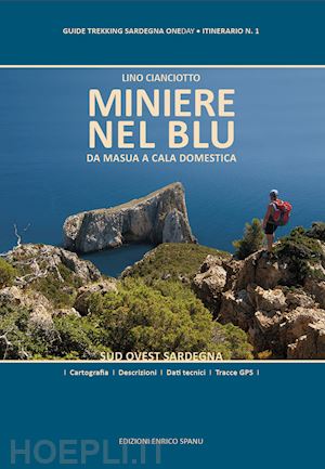 cianciotto lino - miniere nel blu. da masua a cala domestica. sud ovest sardegna. ediz. plastificata