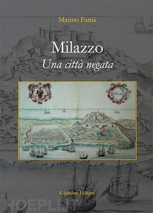 famà marino - milazzo. una città negata