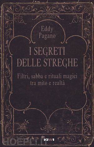 pagano eddy - i segreti delle streghe