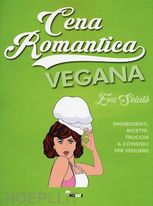 scialo' eva - cena romantica vegana