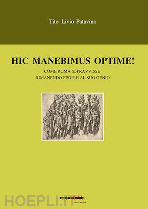 livio tito - hic manebimus optime. testo latino a fronte