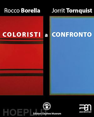 caprile luciano; di vaia luigi; cuccaro agostino - coloristi a confronto. rocco borella e jorrit tornquist