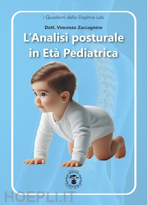 zaccagnino vincenzo - l'analisi posturale in età pediatrica