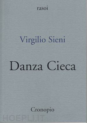 sieni virgilio; stella d. (curatore) - danza cieca