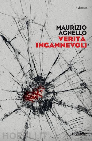 agnello maurizio - verità ingannevoli