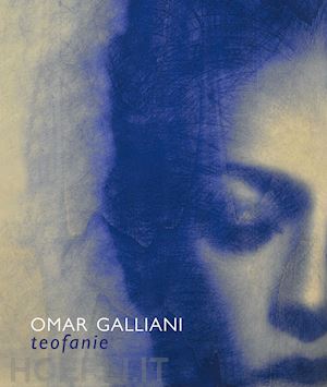 gazzaneo giovanni - omar galliani. teofanie