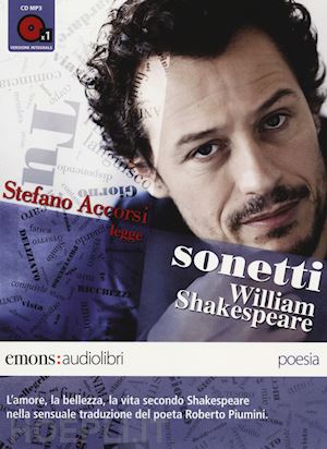 shakespeare william - sonetti letto da stefano accorsi. audiolibro. cd audio formato mp3