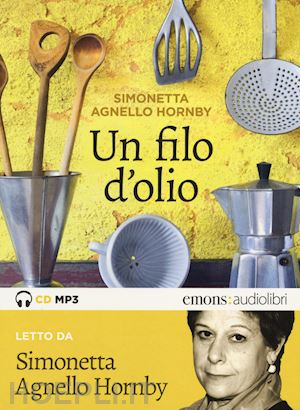 agnello hornby simonetta - un filo d'olio