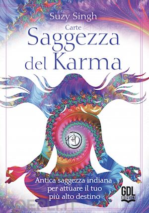 singh suzy - carte saggezza del karma. antica saggezza indiana per attuare il tuo più alto destino. con libro guida