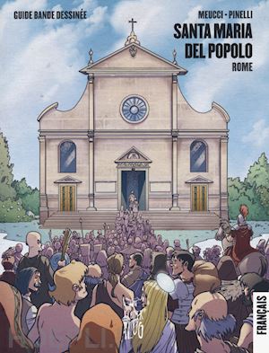 meucci andrea - santa maria del popolo. roma. guida a fumetti. ediz. francese