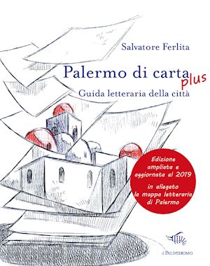 ferlita salvatore - palermo di carta plus. guida letteraria della citta'