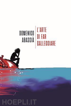 abascia' domenico - l'arte di far galleggiare