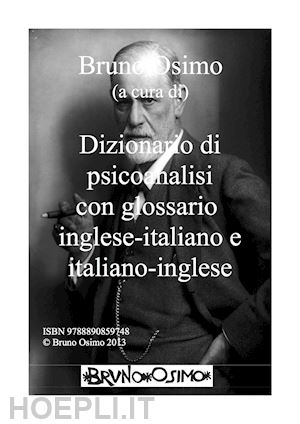 osimo b. (curatore) - dizionario di psicoanalisi con glossario inglese-italiano e italiano-inglese