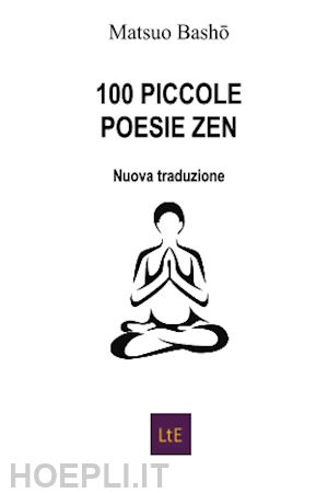 bashô matsuo - 100 piccole poesie zen