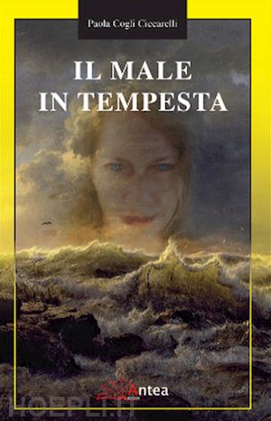 cogli ciccarelli paola - il male in tempesta