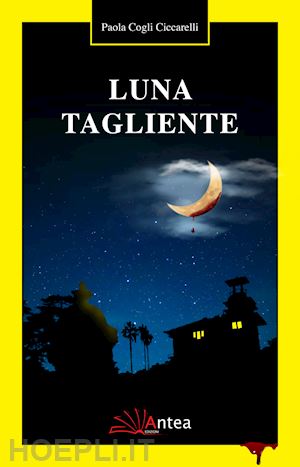 cogli ciccarelli paola - luna tagliente