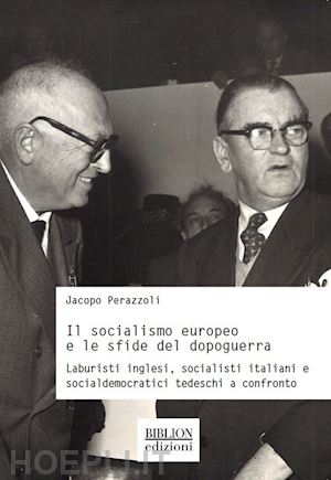 perazzoli jacopo - il socialismo europeo e le sfide del dopoguerra