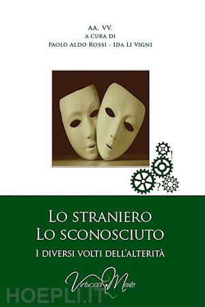 rossi p. aldo; li vigni ida - lo straniero, lo sconosciuto