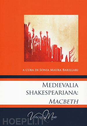 barillari sonia maura (curatore) - medievalia shakespeariana: macbeth