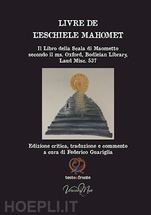 guariglia f. (curatore) - livre de l'eschiele mahomet