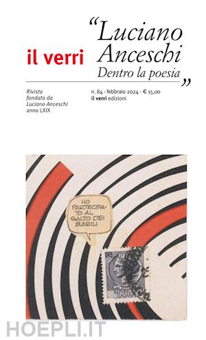  - il verri (2024). vol. 84: luciano anceschi. dentro la poesia