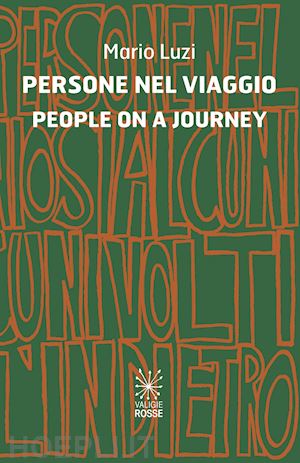 luzi mario - persone nel viaggio-people on a journey. ediz. bilingue