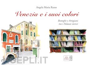 russo angela maria - venezia e i suoi colori