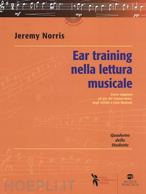 norris jeremy - ear training nella lettura musicale. quaderno dello studente. corso completo a uso dei conservatori, degli istituti e licei musicali