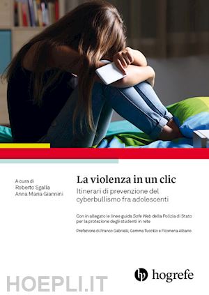 sgalla roberto, giannini anna maria (curatore) - violenza in un clic. itinerari di prevenzione del cyberbullismo fra adolescenti