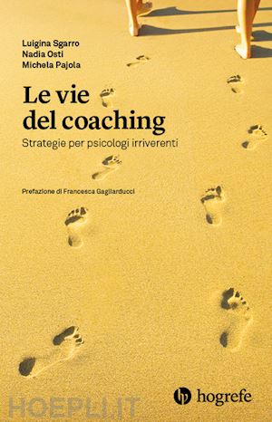 sgarro luigina; osti nadia; pajola michela - le vie del coaching