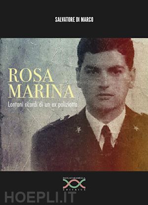 di marco salvatore - rosa marina. lontani ricordi di un ex poliziotto