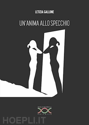 gallone letizia - un'anima allo specchio