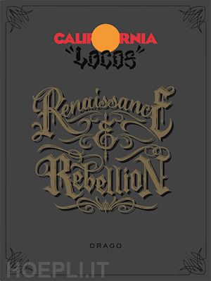 tourje' dave - california locos: renaissance and rebellion