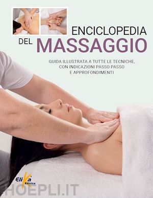 aa.vv. - enciclopedia del massaggio