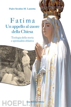 lanzetta serafino maria - fatima. un appello al cuore della chiesa