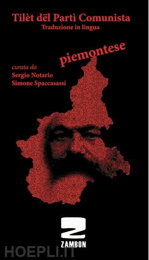 Tilet Del Parti' Comunista - Manifesto Del Partito Comunista - Marx Karl;  Engels Friedrich; Notario Sergio (Curatore); Spaccasassi Simone (Curatore)