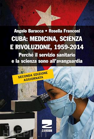 baracca a.; franconi r. - cuba: medicina, scienza e rivoluzione, 1959-2014