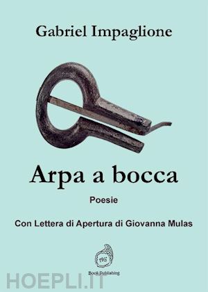 impaglione gabriel - arpa a bocca. con lettera di apertura di giovanna mulas