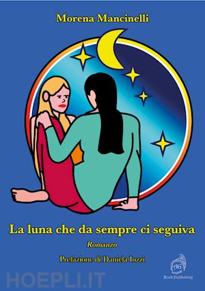 mancinelli morena - la luna che da sempre ci seguiva