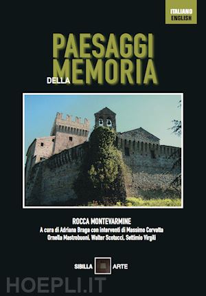 braga a.(curatore) - paesaggi della memoria. rocca montevarmine. ediz. italiana e inglese