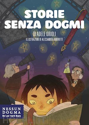 orioli adele - storie senza dogmi. ediz. illustrata